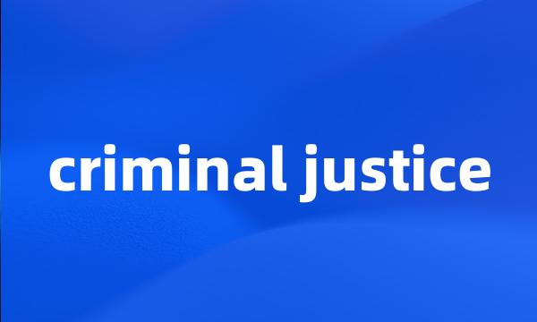 criminal justice