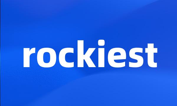 rockiest