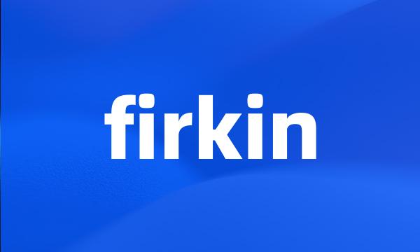 firkin