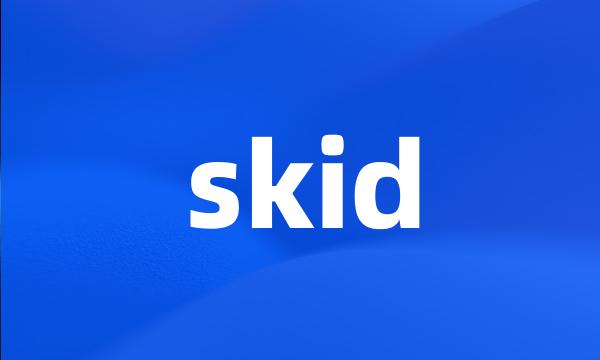 skid