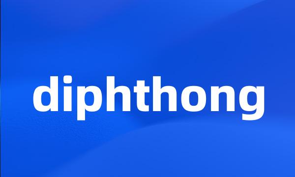 diphthong