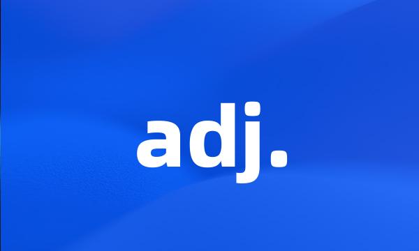 adj.