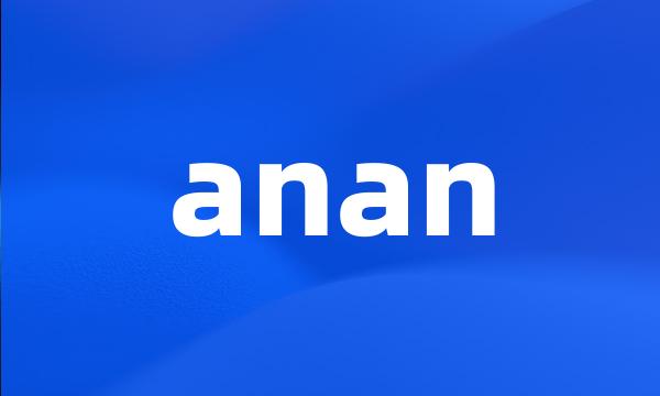 anan