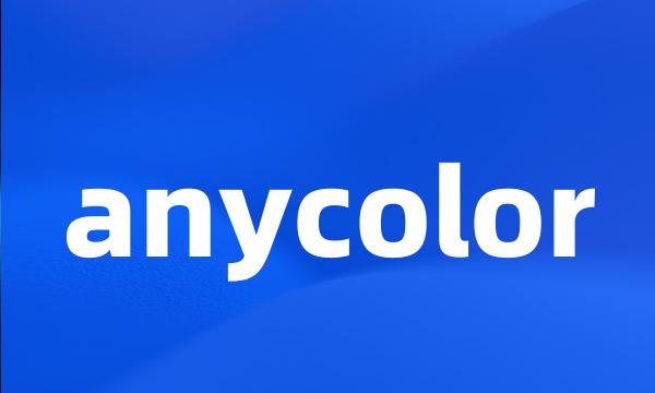 anycolor