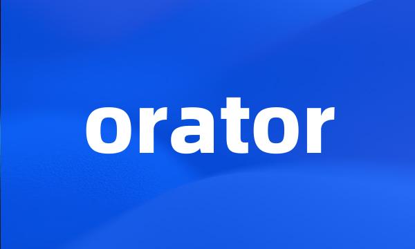 orator