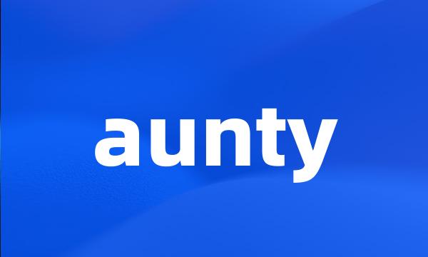 aunty