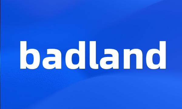 badland