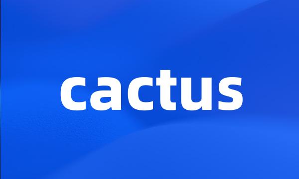 cactus