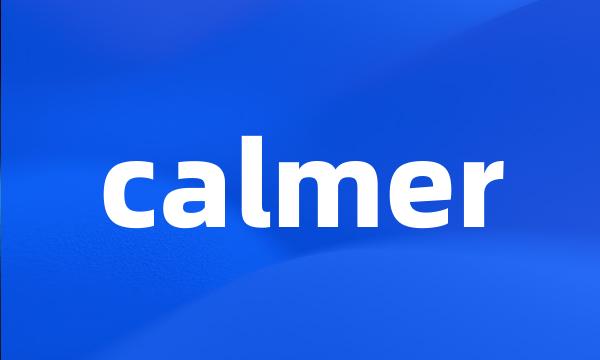 calmer