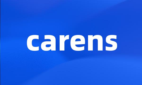 carens