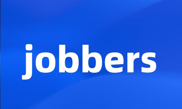 jobbers