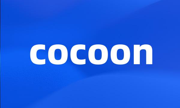 cocoon