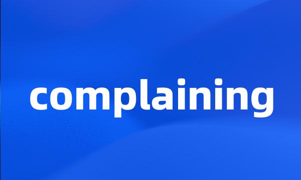 complaining