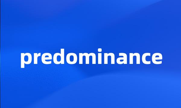 predominance