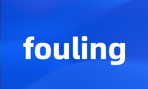 fouling