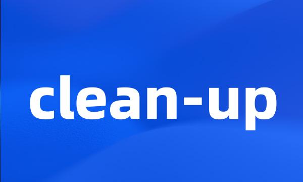 clean-up