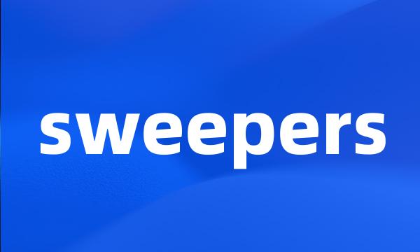 sweepers