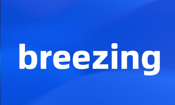 breezing