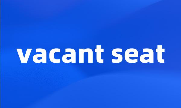 vacant seat