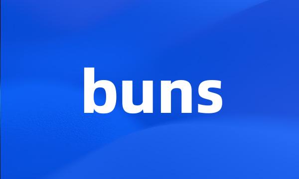 buns