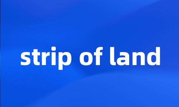 strip of land