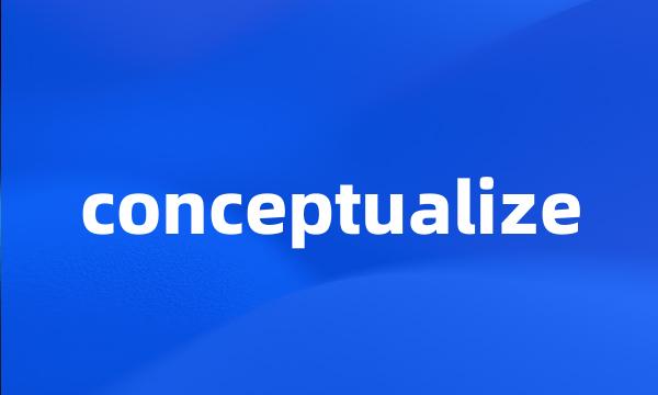 conceptualize