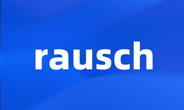 rausch