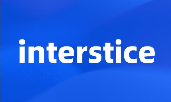 interstice