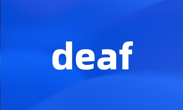 deaf