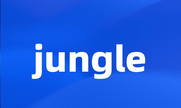 jungle