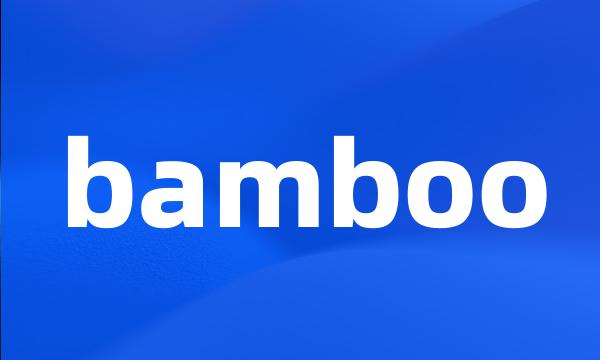 bamboo