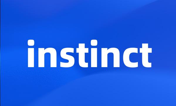 instinct