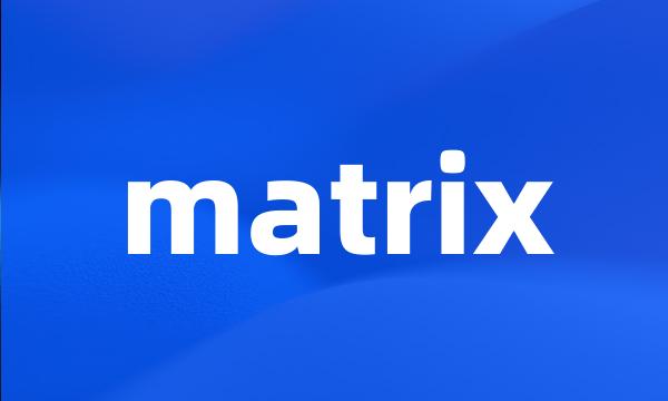 matrix