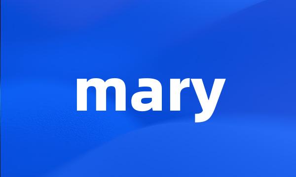 mary