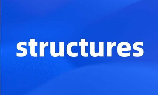 structures