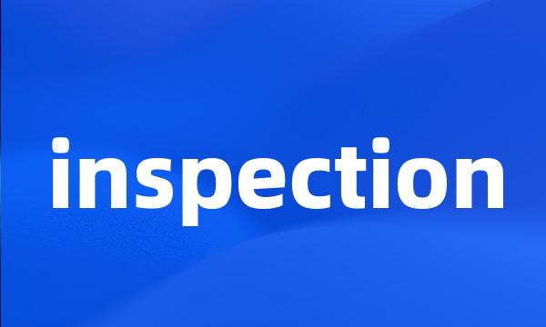 inspection