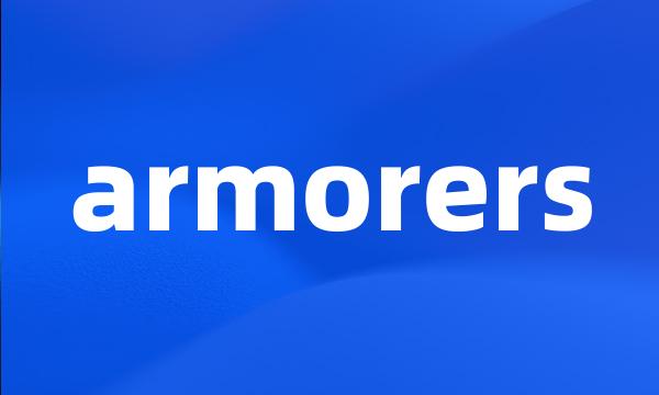 armorers