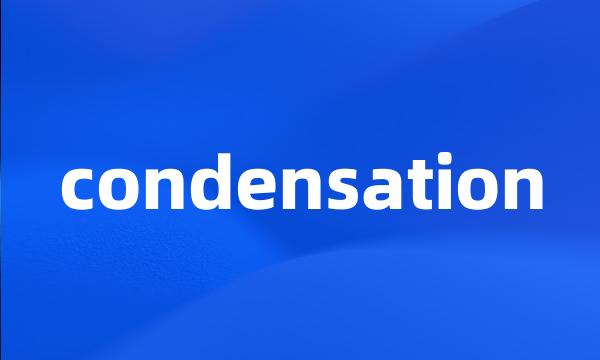 condensation