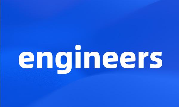 engineers