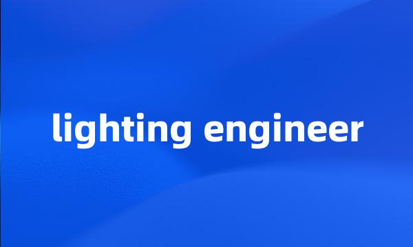 lighting engineer