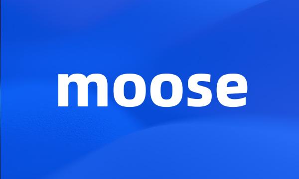 moose