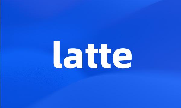 latte