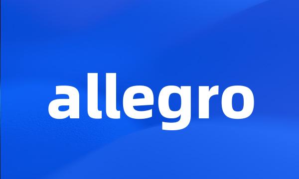 allegro