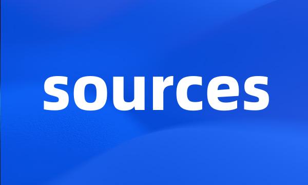 sources