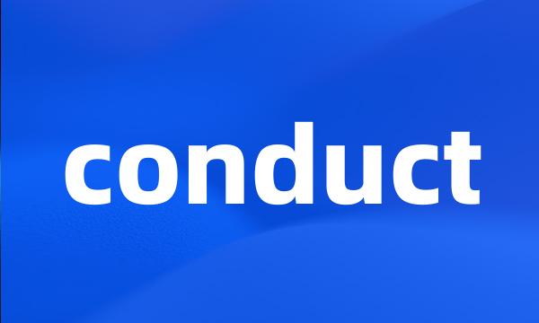 conduct