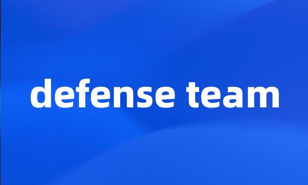 defense team