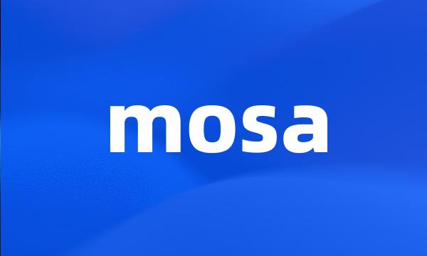 mosa