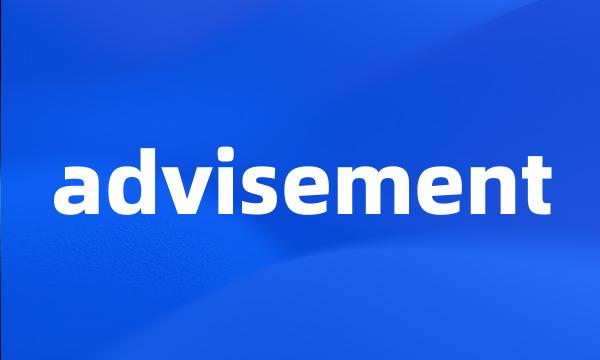 advisement