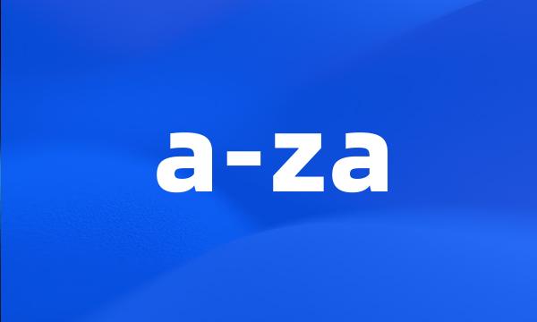 a-za