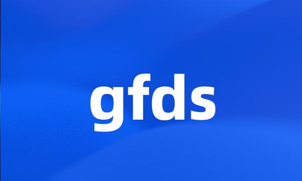 gfds